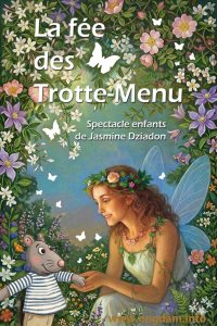 Spectacle jeune public, Occitanie; La fée des Trotte-Menu de Jasmine Dziadon